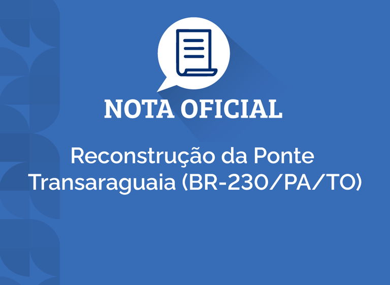 Ponte Transaraguaia (BR-230/PA/TO): DNIT mantém interdição total e confirma a reconstrução da estrutura